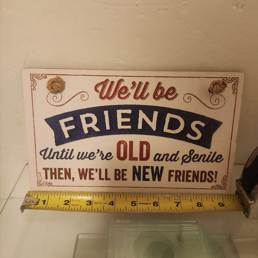 Friend's Sign, Funny Wall hanging 6x9.5